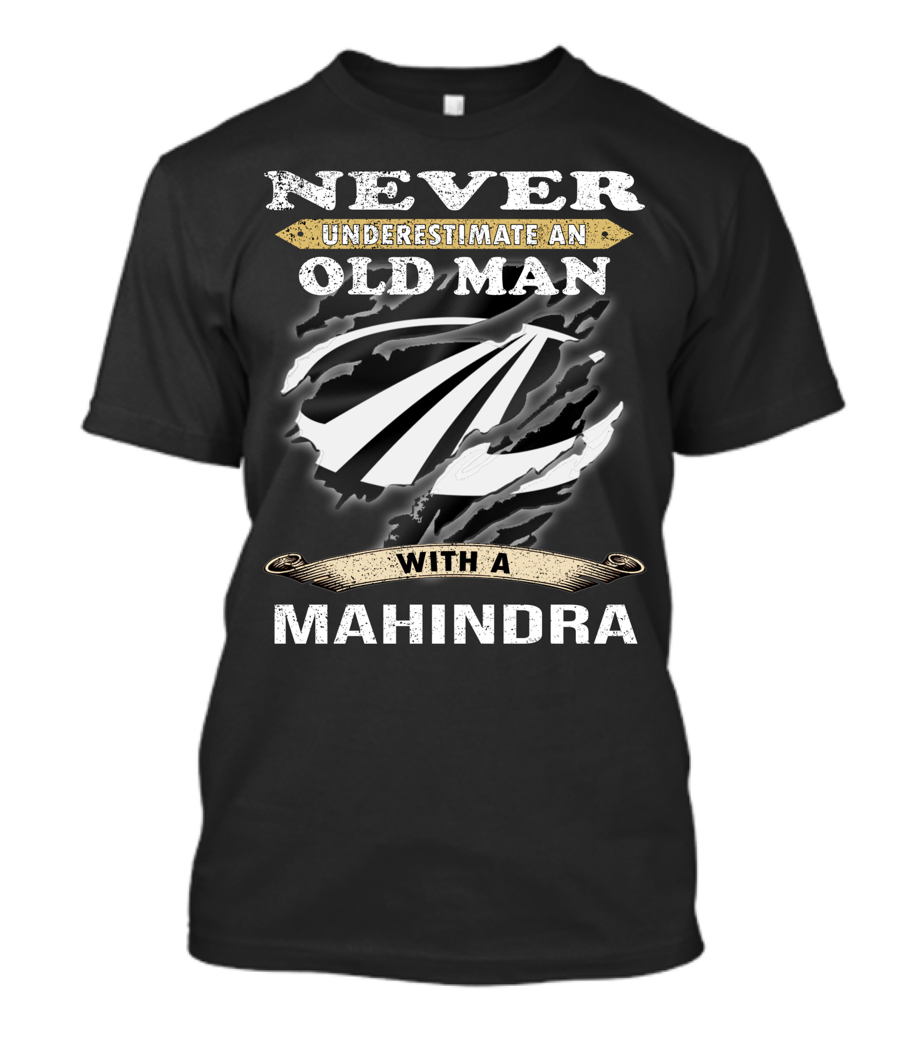 Never Underestimate An Old Man With A Mahindra T-Shirt