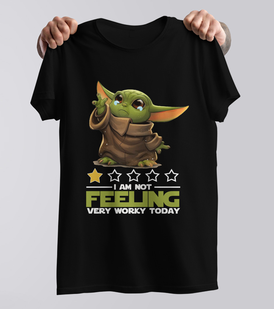 I Am Not Feeling Very Worky Today T-Shirt