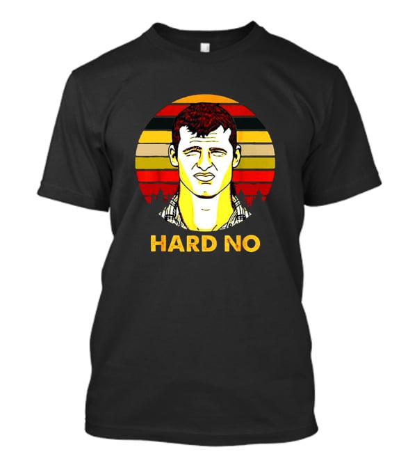 Hard No Letterkenny Vintage Sunset T-Shirt