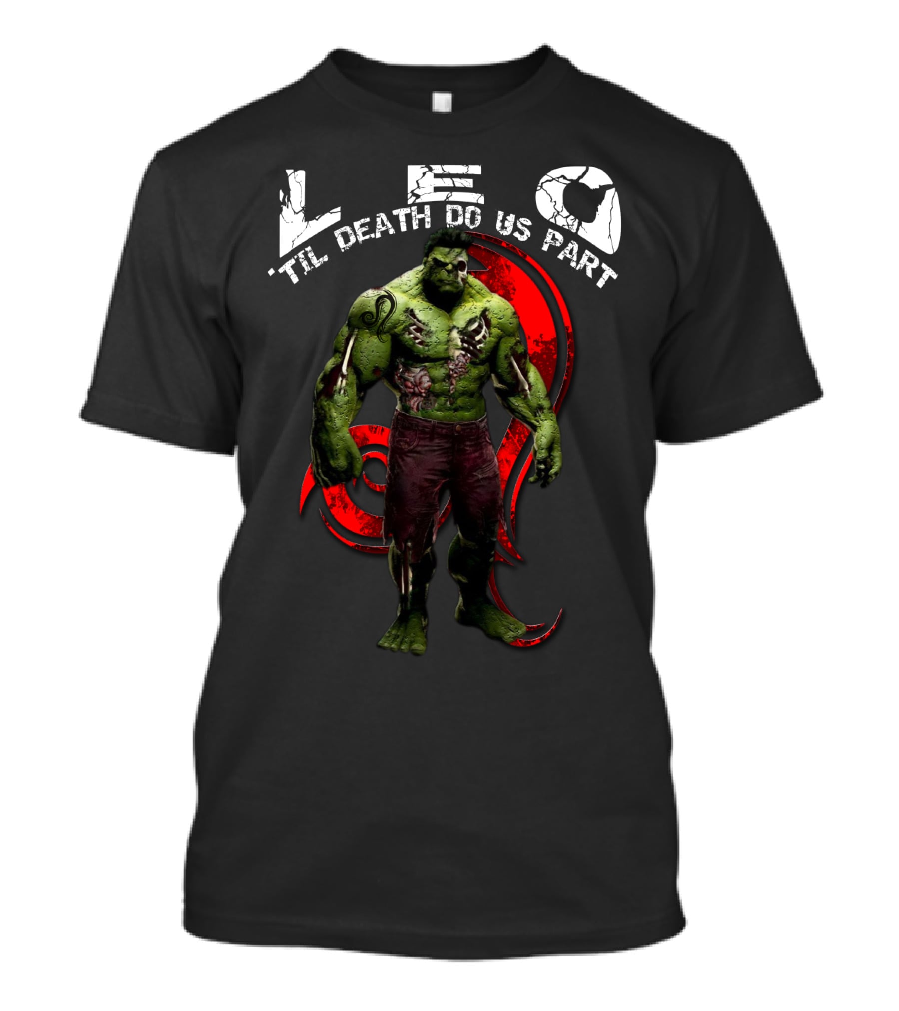 LEO Til Death Do Us Part Hulkleo For Marvel Fans T-Shirt