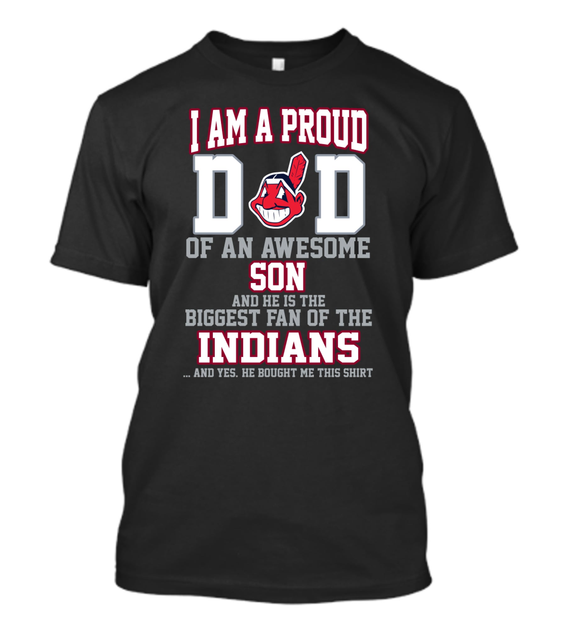 Proud Dad Of Awesome Son Biggest Fan Of The Cleveland Indians T-Shirt