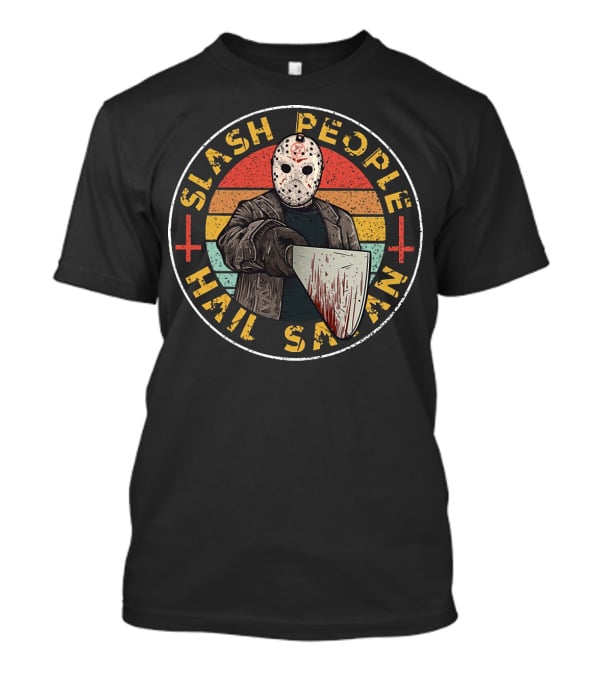 Slash People Hail Satan Jason Voorhees Horror Vintage Retro Mask Bloody Cleaver T-Shirt