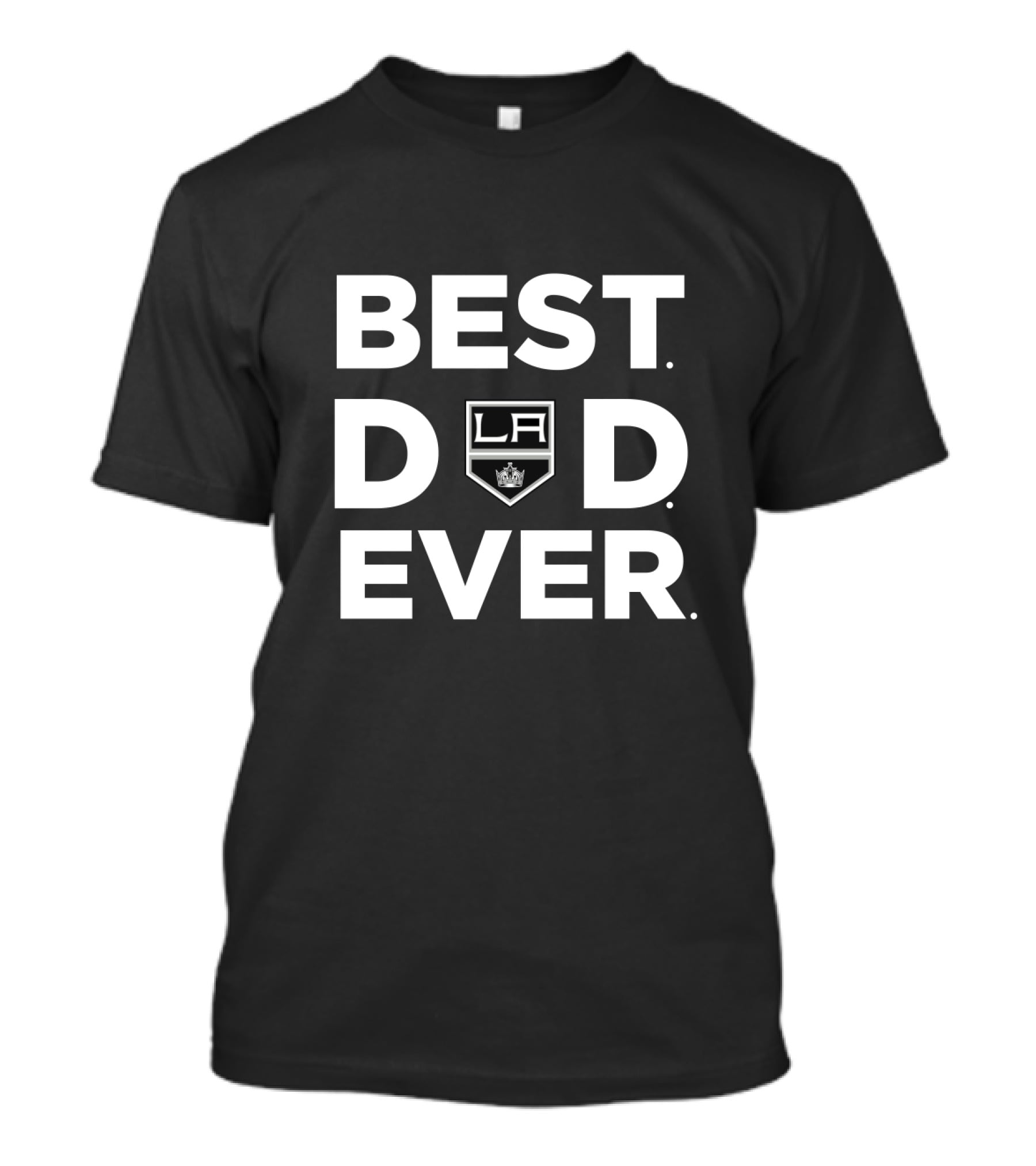 Best Dad Ever Los Angeles Kings Fan Kings T-Shirt