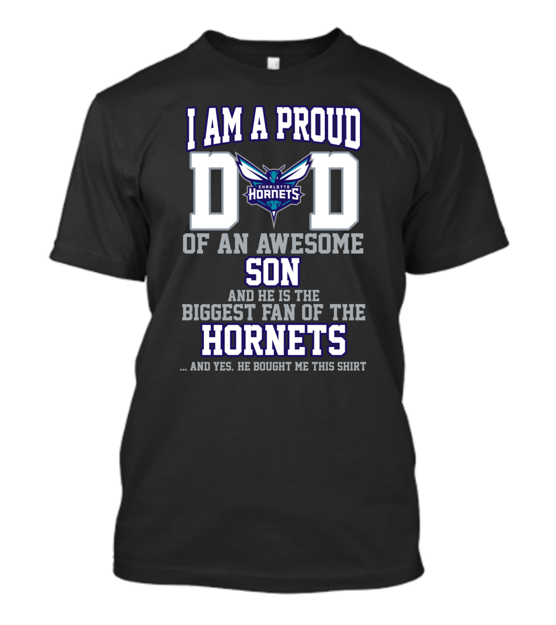 I Am A Proud Dad Of An Awesome Son Biggest Fan Of The Charlotte Hornets T-Shirt