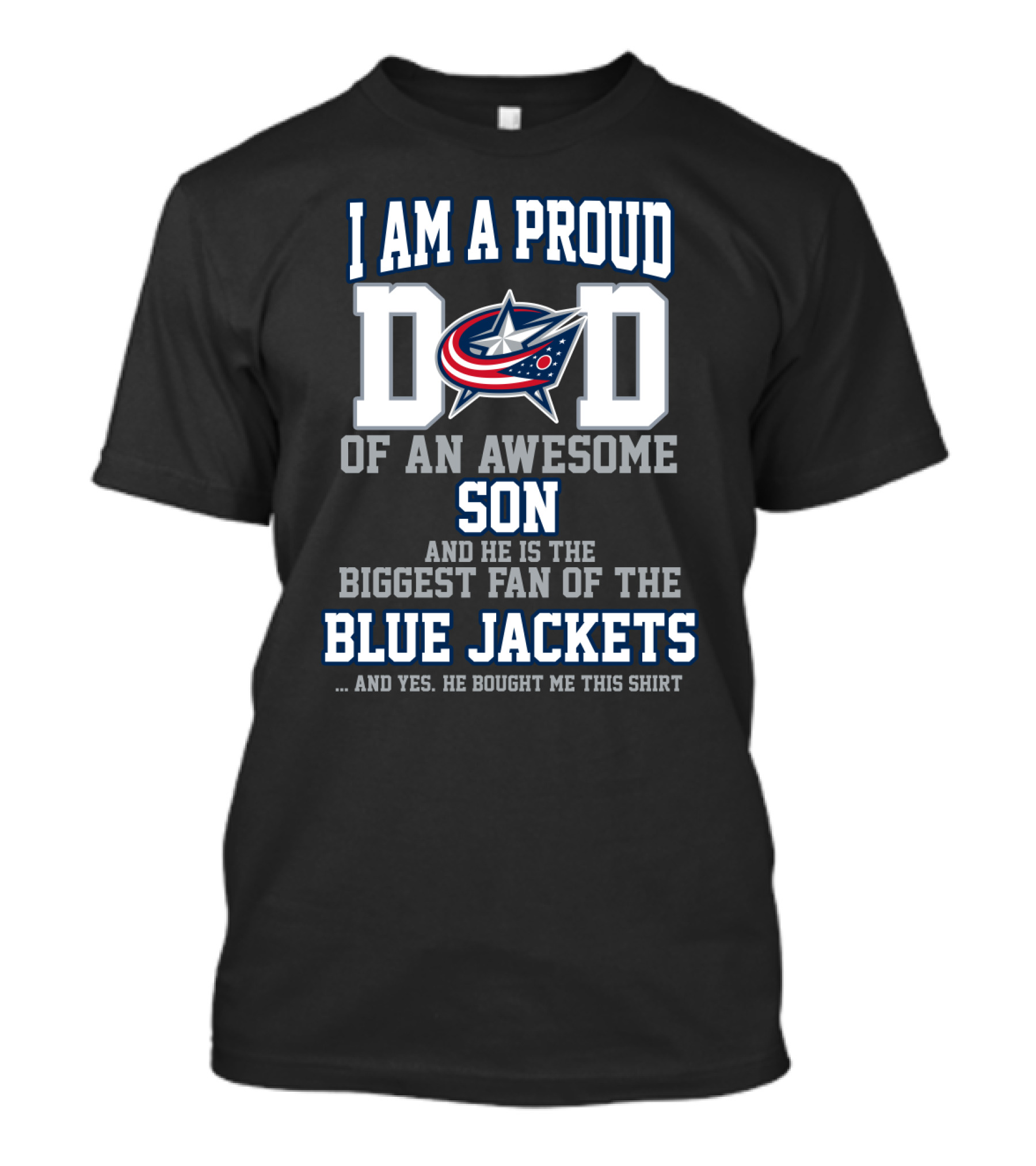 I Am A Proud Dad Of An Awesome Son Biggest Fan Blue Jackets T-Shirt
