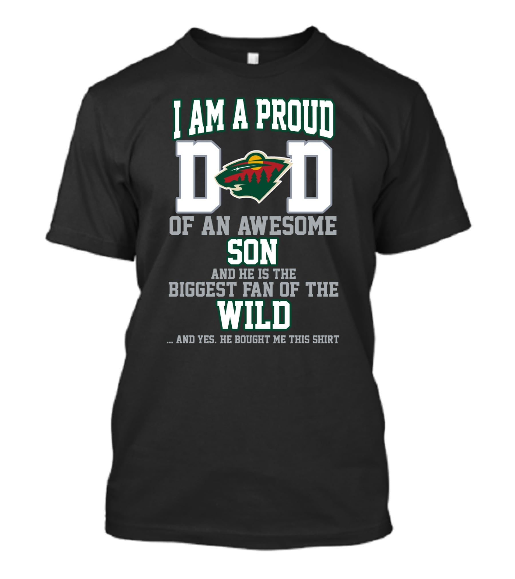 Proud Dad Of Awesome Son Biggest Fan Of The Minnesota Wild T-Shirt