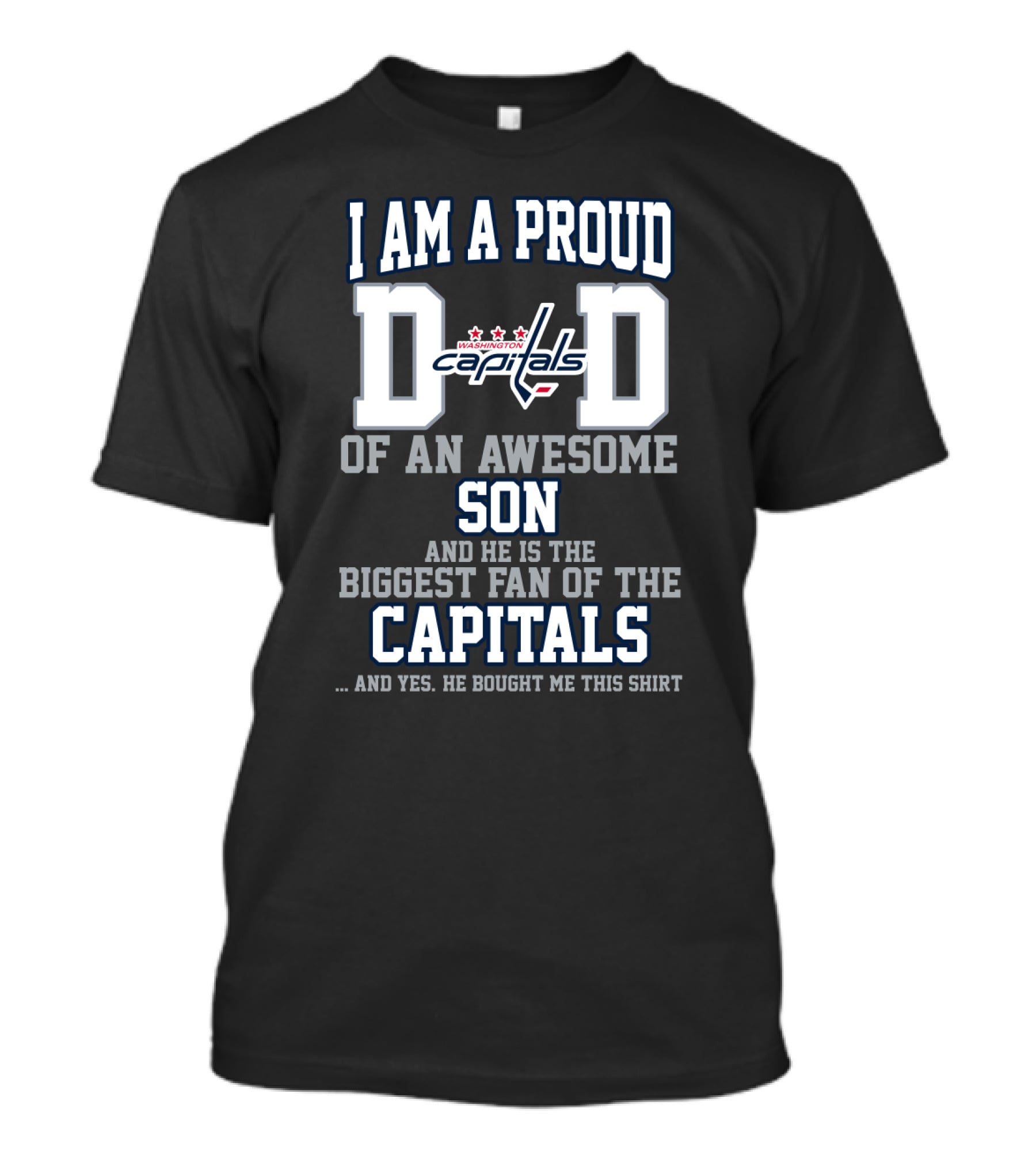 I Am A Proud Dad Of An Awesome Son Biggest Fan Of The Washington Capitals T-Shirt