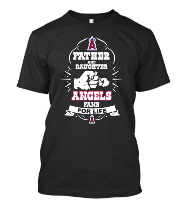 Father And Daughter Angels Fans For Life Los Angeles T-Shirt