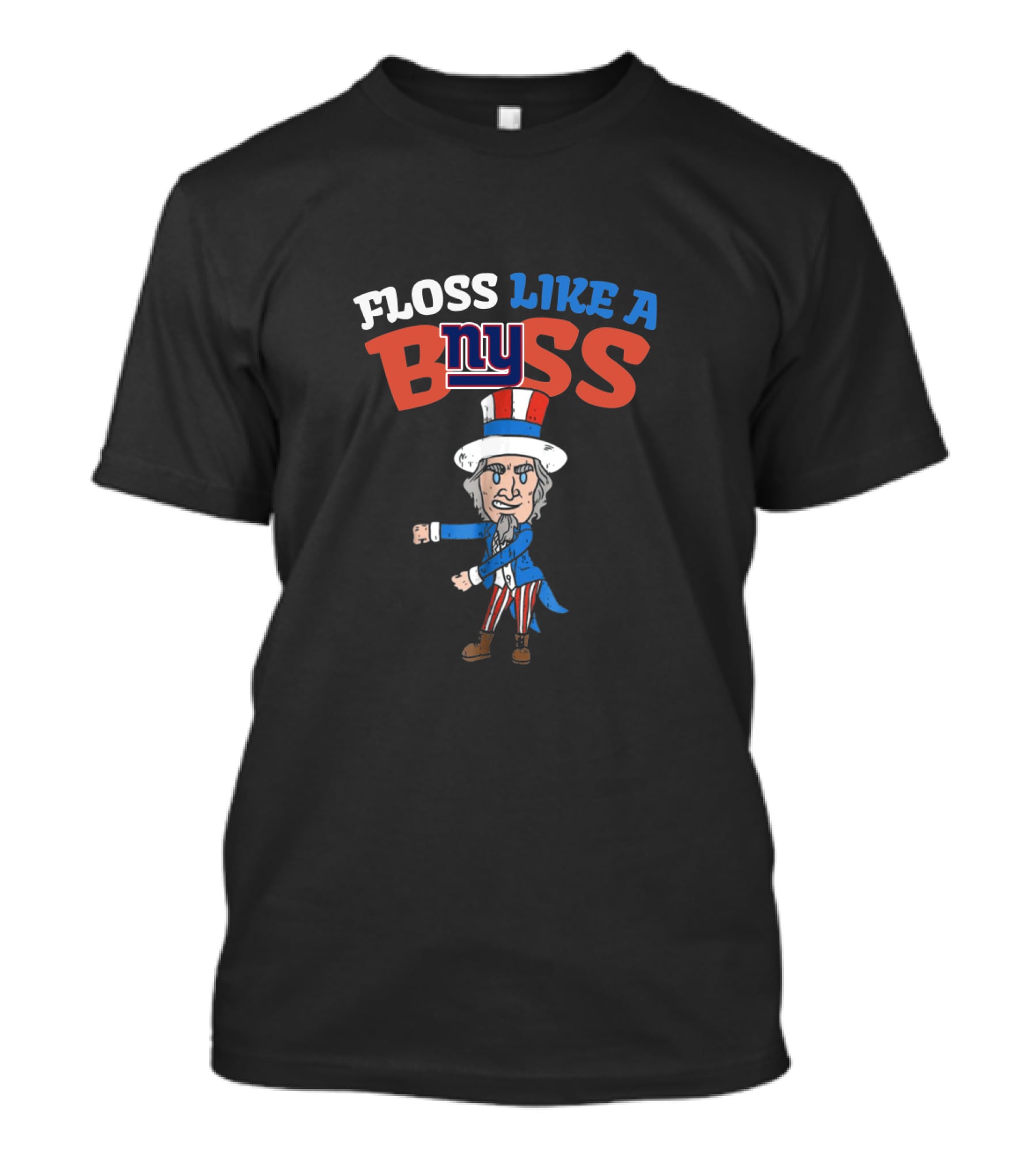 Floss Like A Boss Ny Giants Uncle Sam Dance 4Th Of July T-Shirt