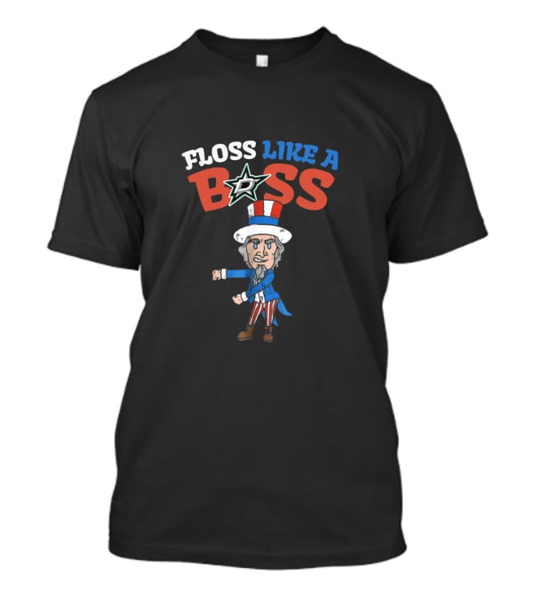 Floss Like A Boss Dallas Stars Uncle Sam Dance 4Th Of July T-Shirt