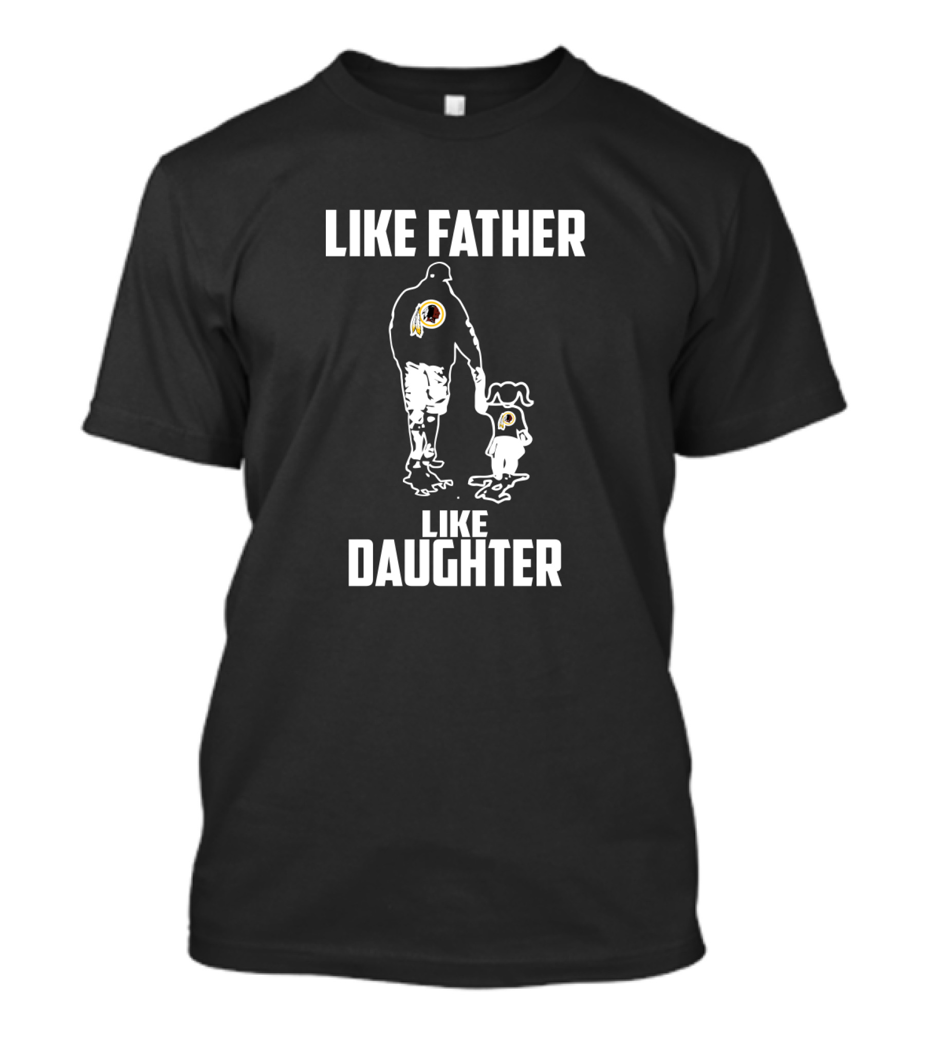 Like Father Like Daughter Washington Redskins T-Shirt