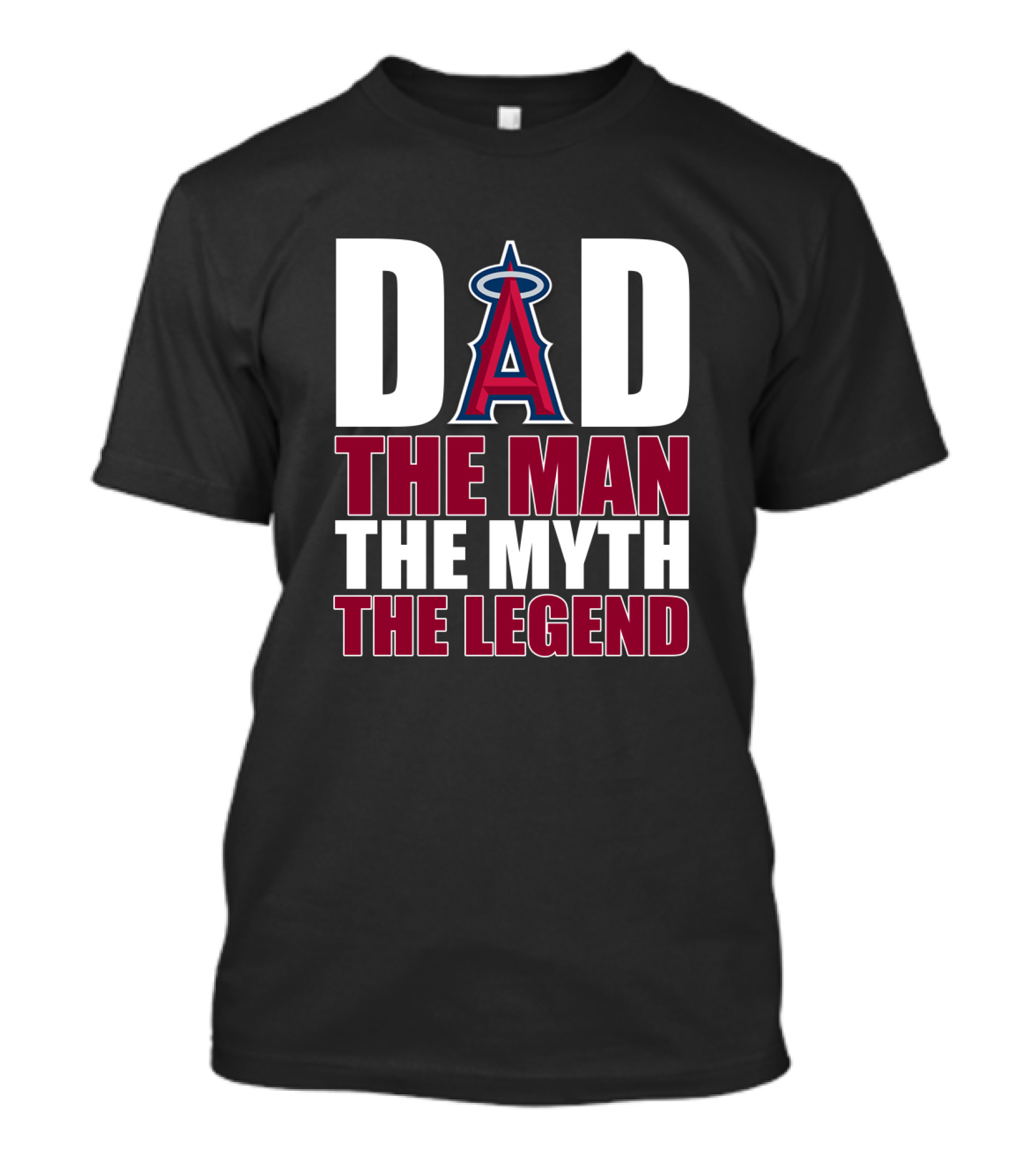 Los Angeles Angels Dad The Man The Myth The Legend T-Shirt