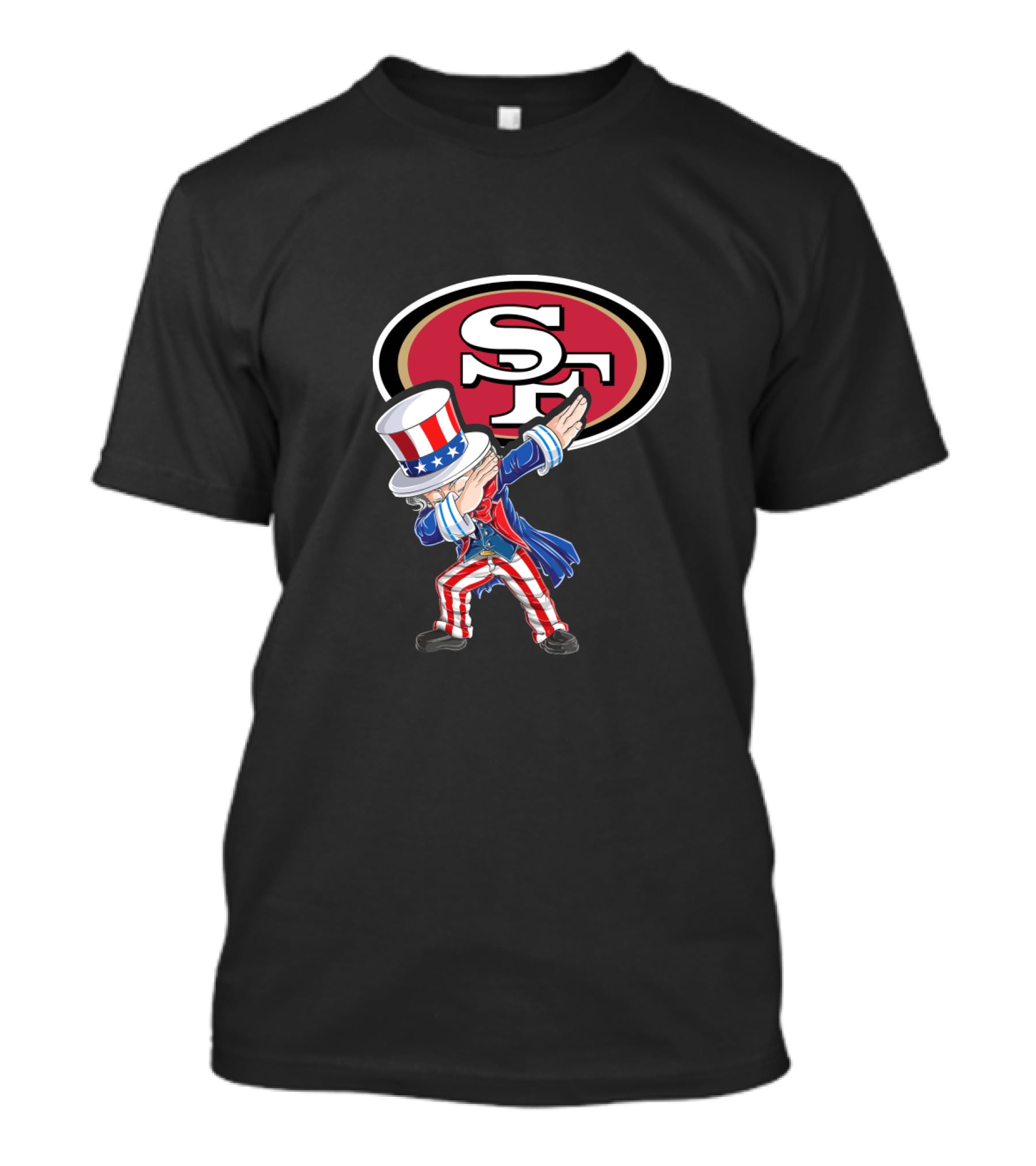 Uncle Sam Dabbing San Francisco 49ers 4Th July Sf T-Shirt
