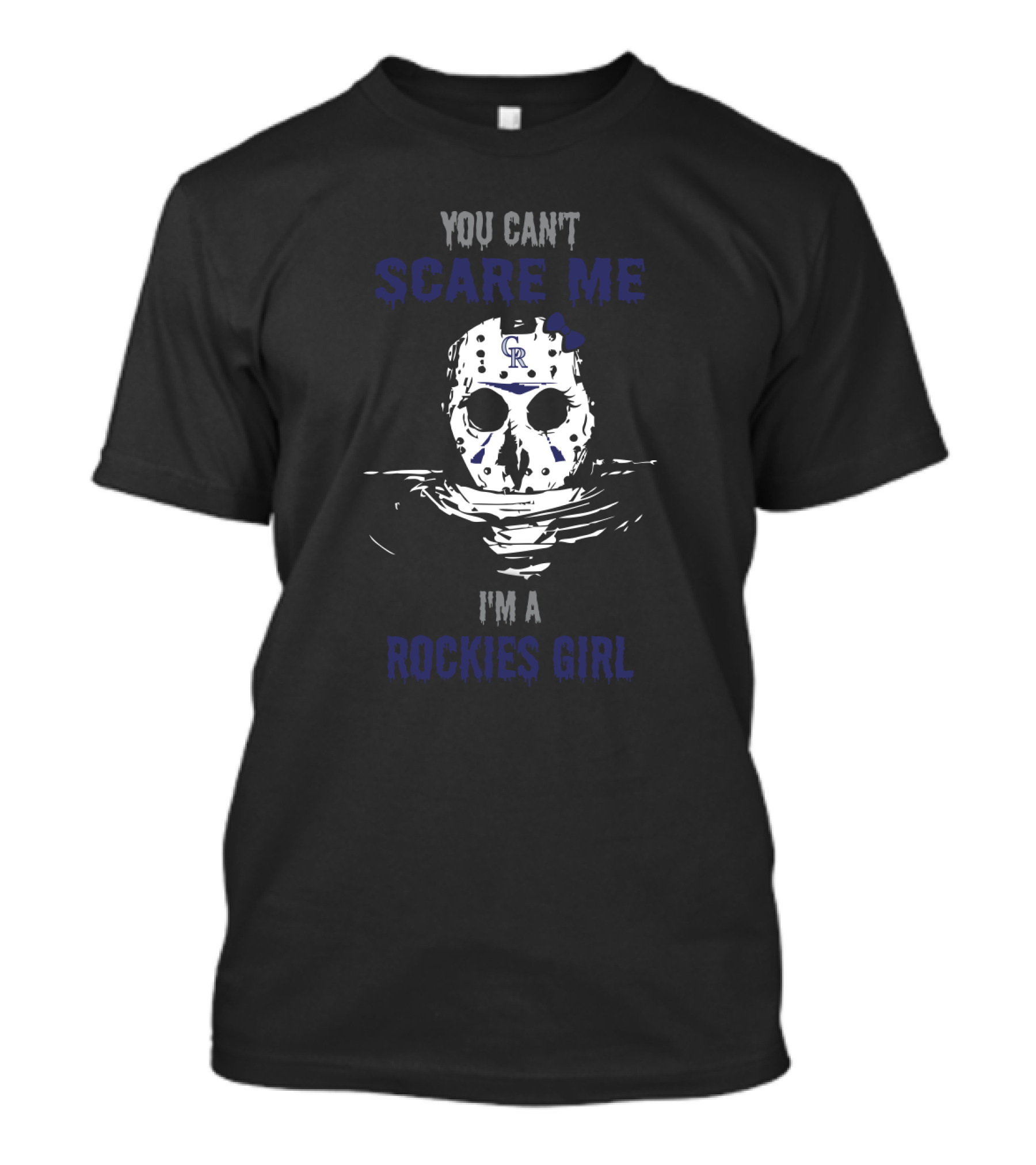 You Can't Scare Me I'm A Rockies Girl Jason Voorhees T-Shirt