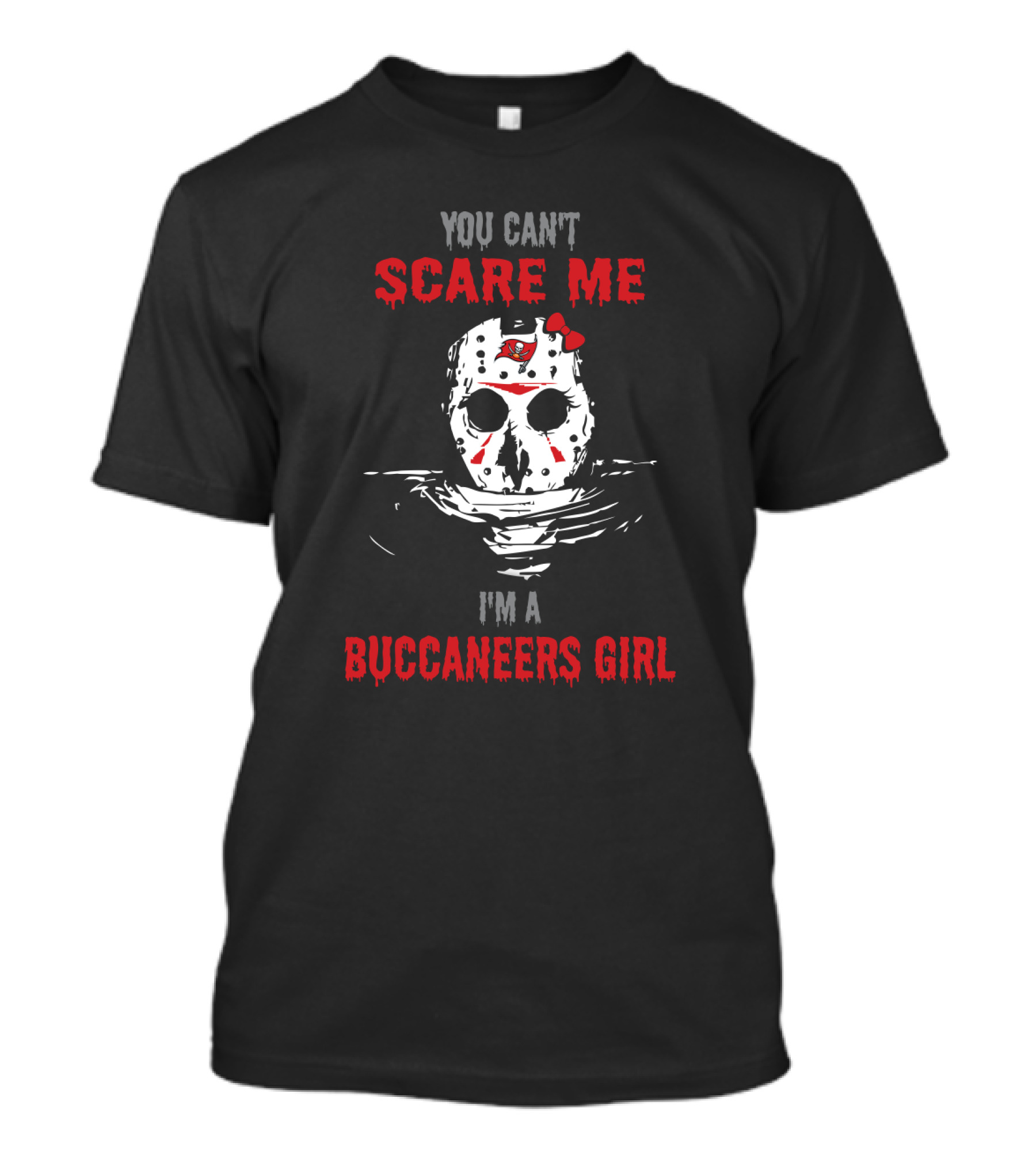 You Can't Scare Me I'm A Buccaneers Girl Jason Voorhees Mask T-Shirt