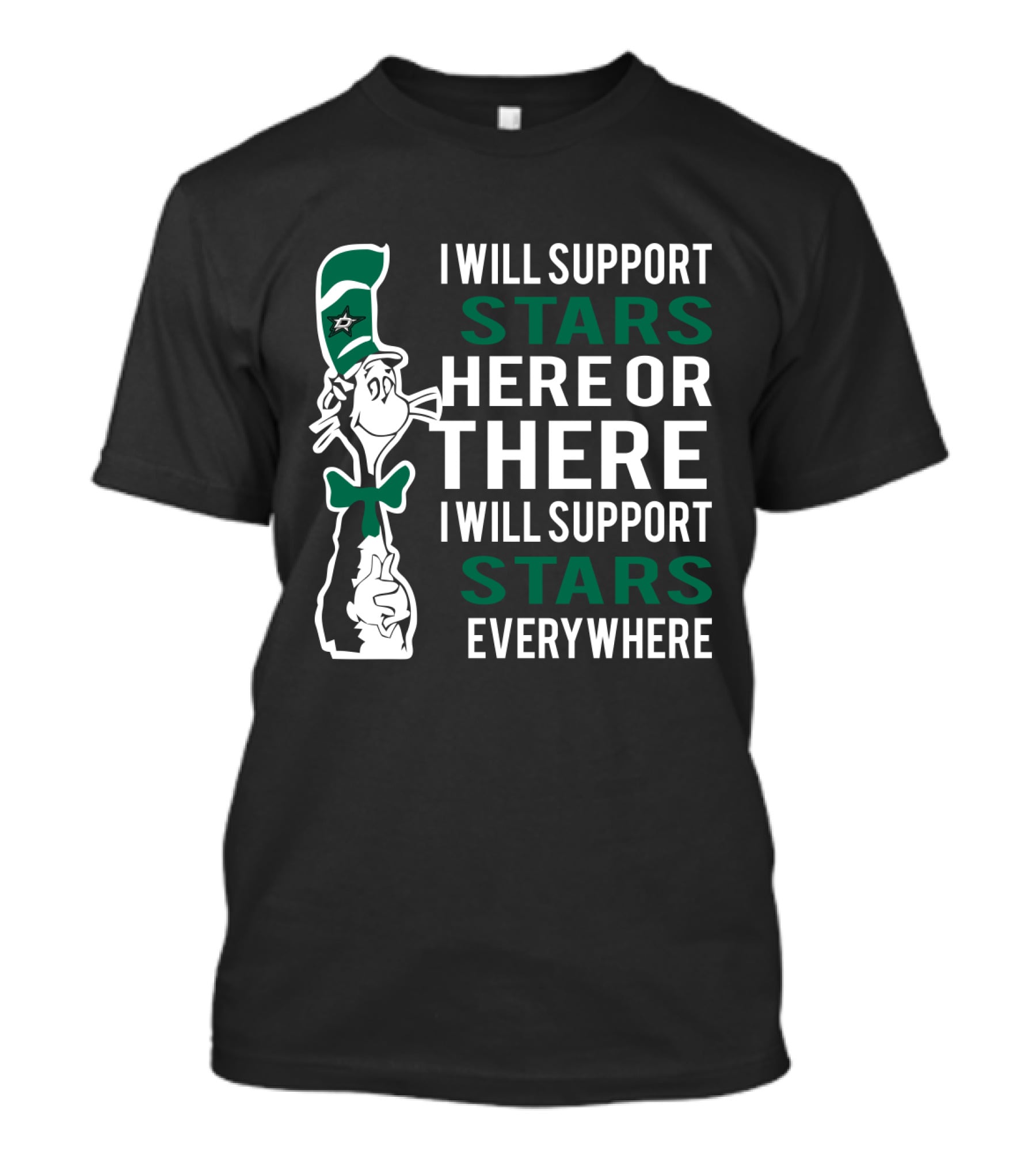 Dr Seuss Cat I Will Support Dallas Stars Here Or There Everywhere T-Shirt