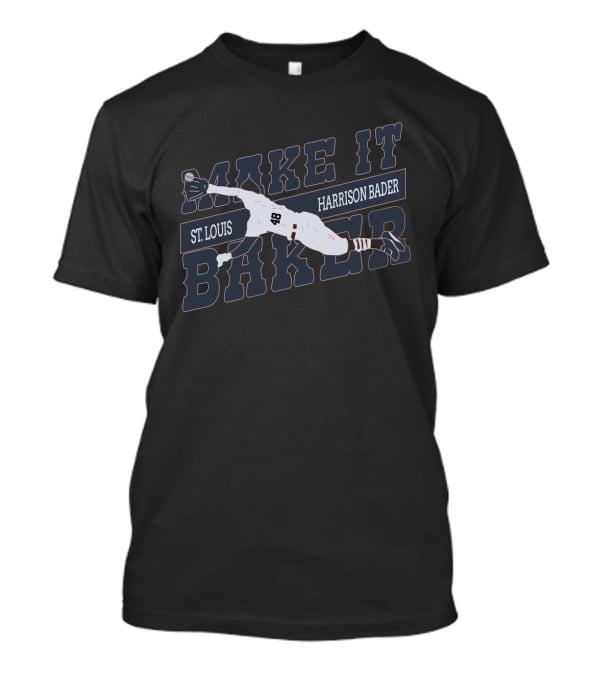 Harrison Bader Make It Bader Diving Catch St. Louis Baseball Fans T-Shirt