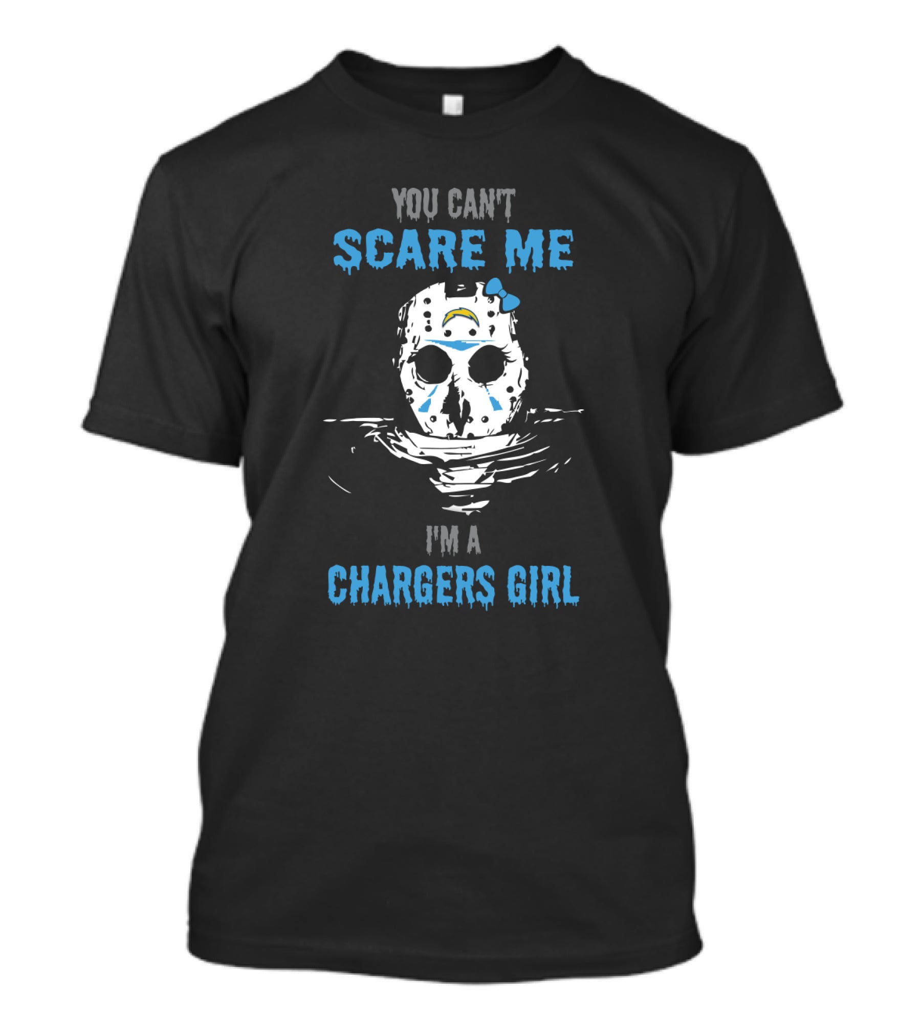 You Can't Scare Me I'm A Chargers Girl Jason Voorhees Mask With Bow And Los Angeles Chargers Colors T-Shirt
