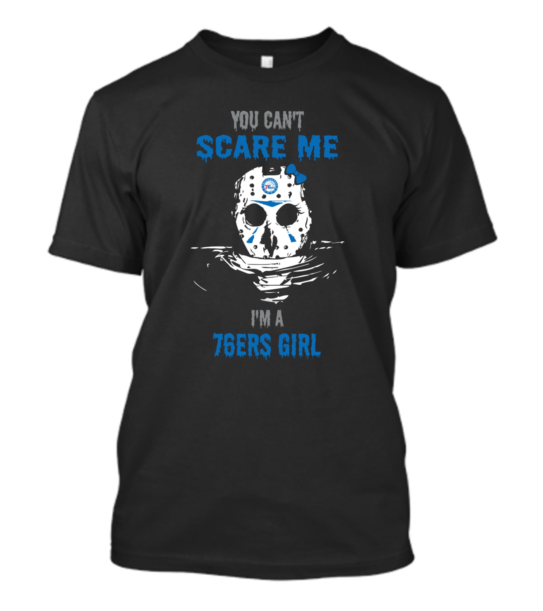 You Can't Scare Me I'm A 76ers Girl T-Shirt