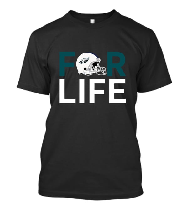 Philadelphia Eagles Helmet For Life For Fans T-Shirt