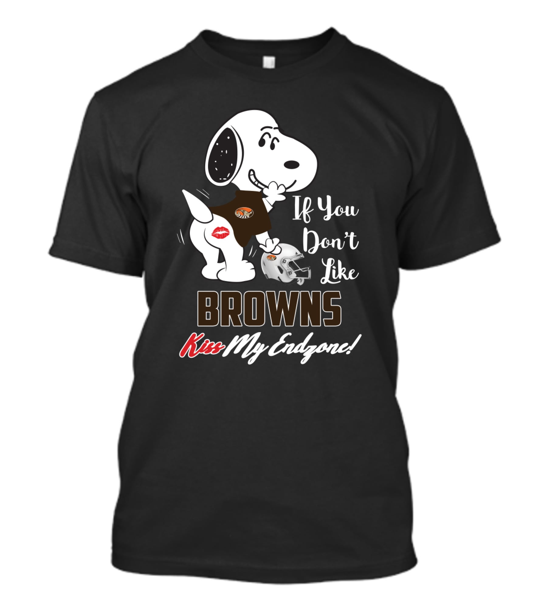 If You Don't Like Browns Kiss My Endzone Snoopy And Cleveland Browns T-Shirt