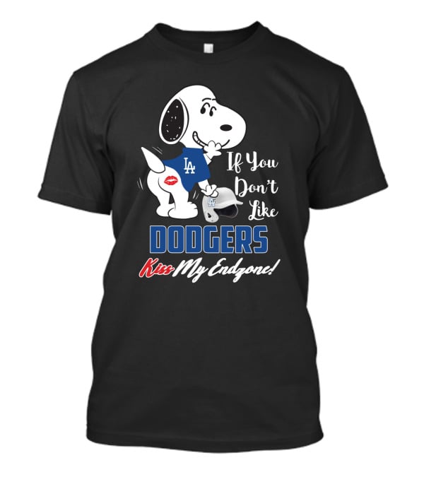 If You Don't Like Dodgers Kiss My Endzone Snoopy La Dodgers T-Shirt