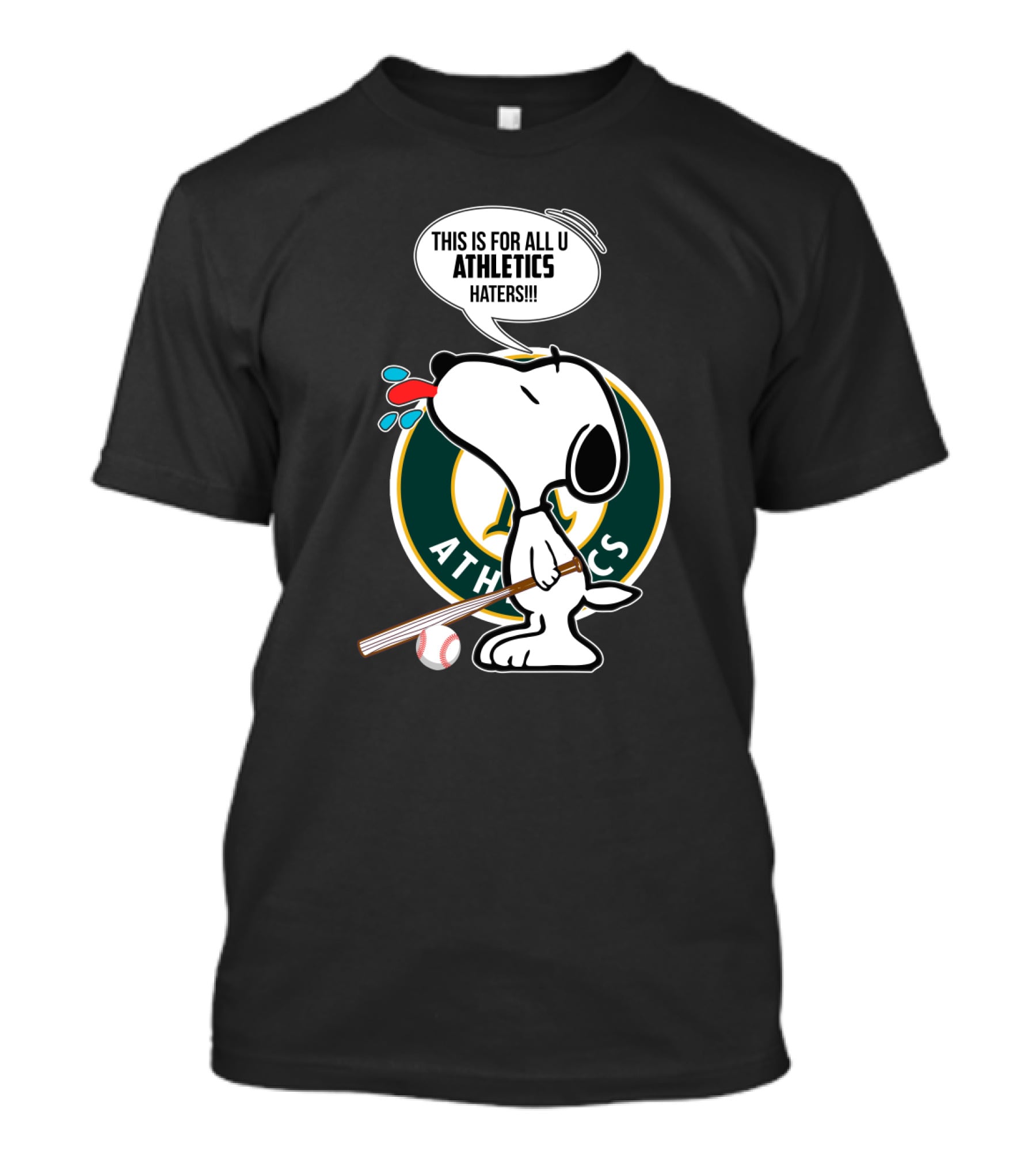 Snoopy Oakland Athletics Fans This Is For All U Athletics Haters T-Shirt