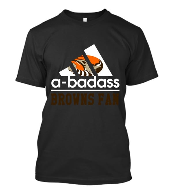 Cleveland Browns A-Badass Browns Fan T-Shirt