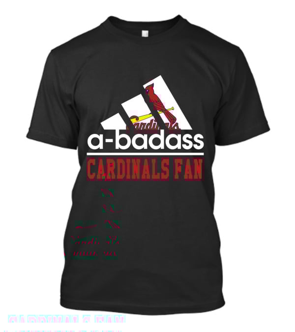 A-Badass Cardinals Fan St. Louis Cardinals T-Shirt