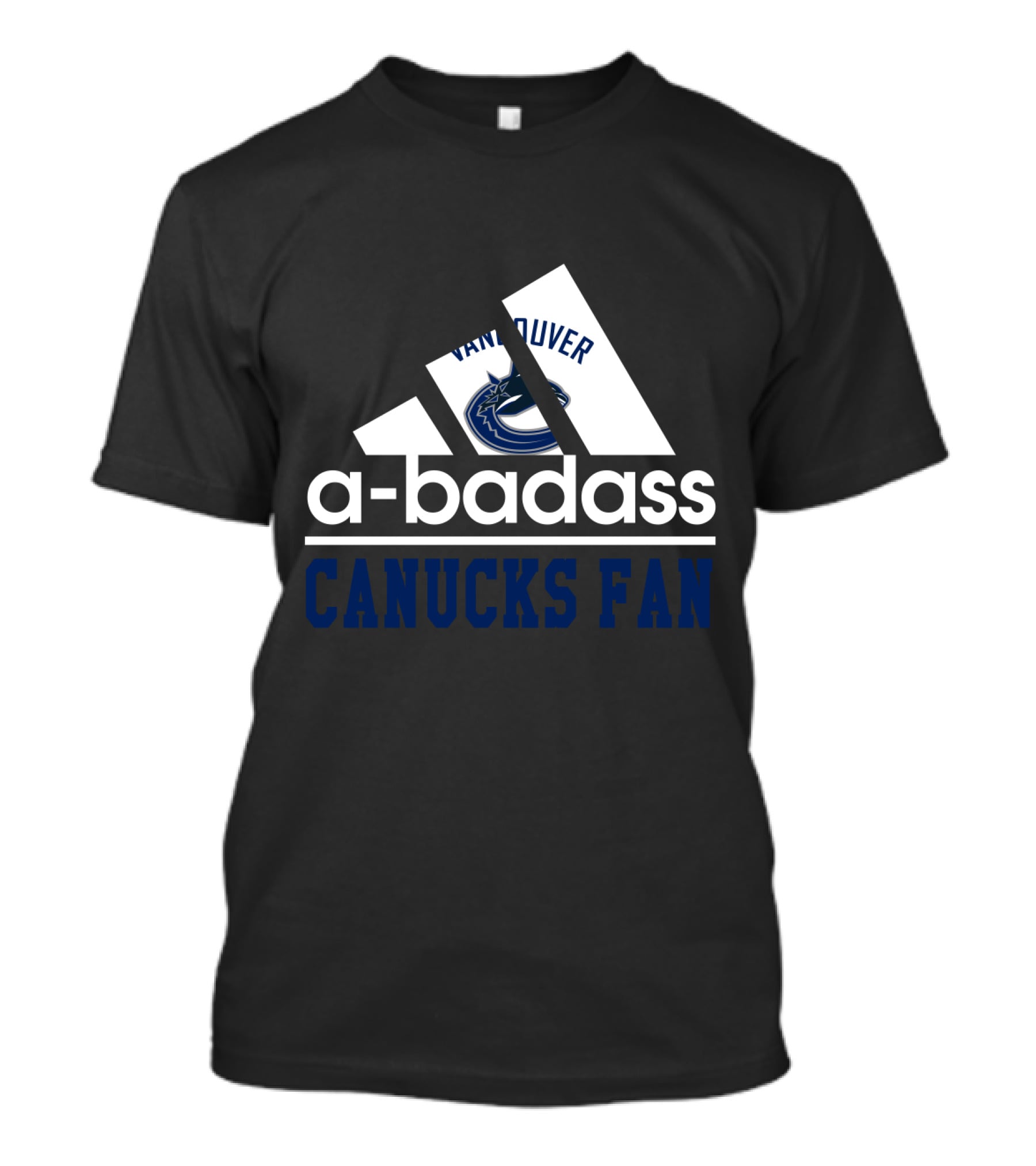 Vancouver Canucks Fan A-Badass T-Shirt
