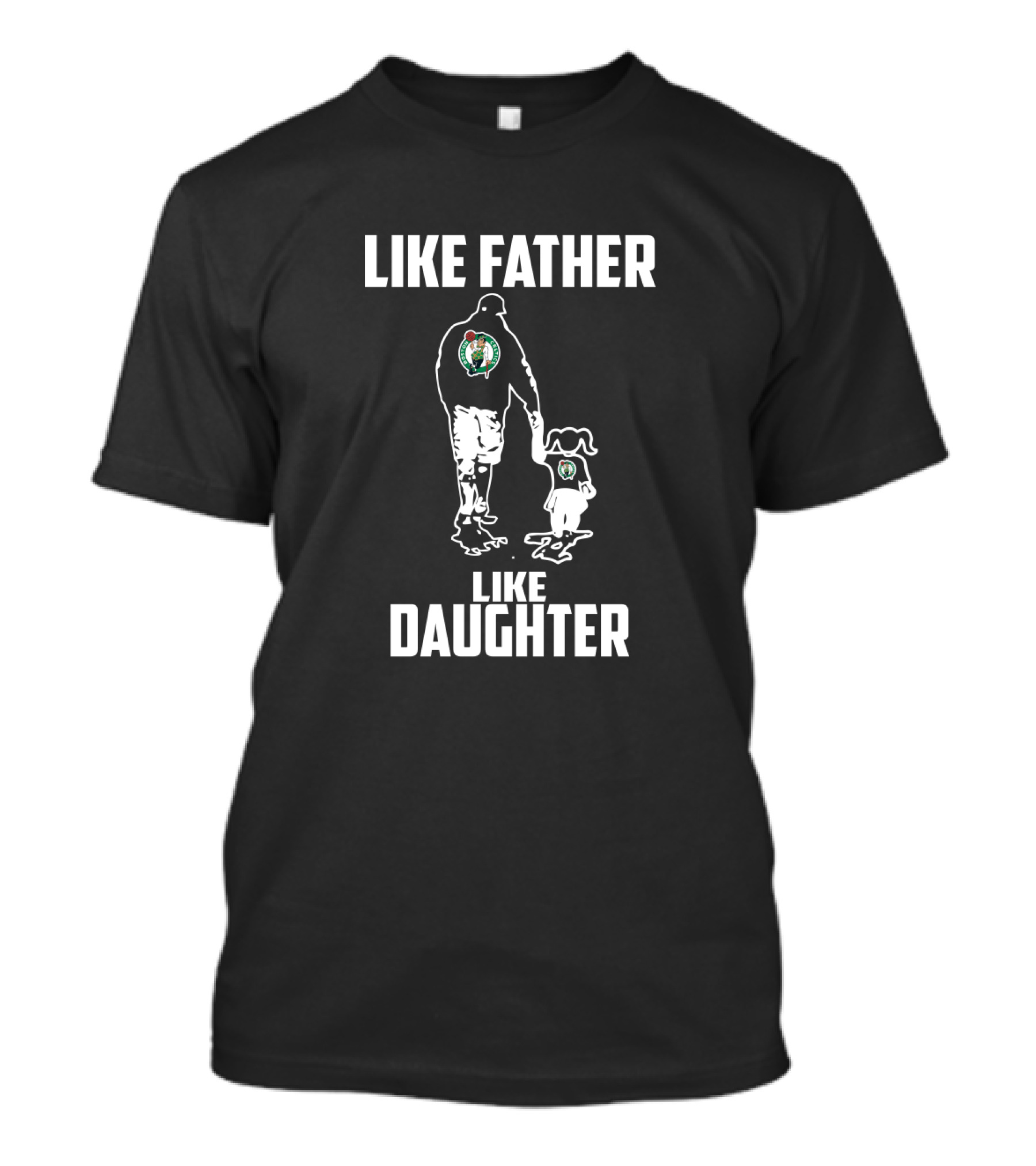 Boston Celtics Like Father Like Daughter T-Shirt
