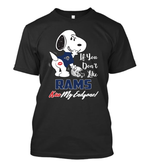 If You Don't Like Rams Kiss My Endzone Snoopy And Los Angeles Rams T-Shirt