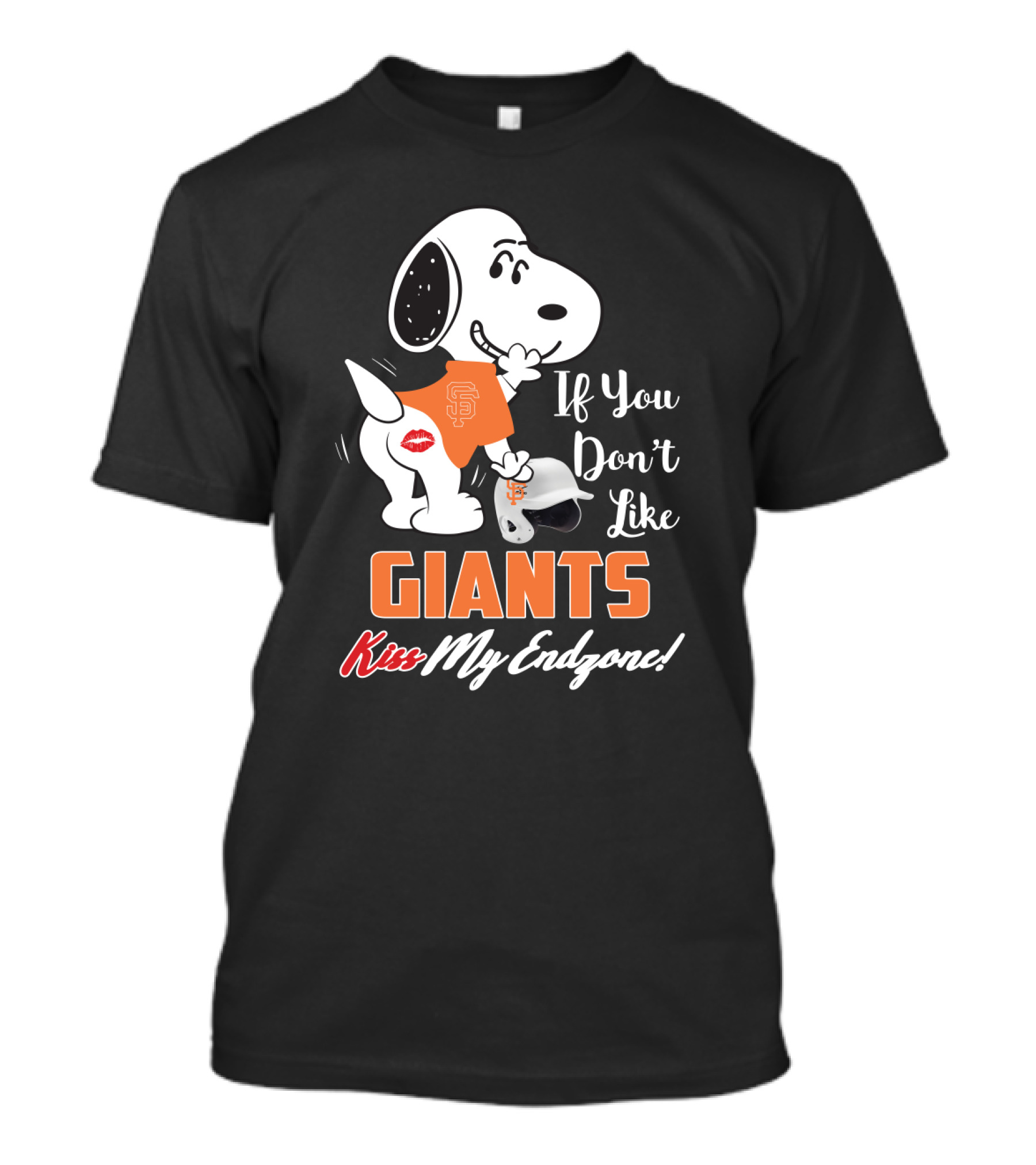 Snoopy If You Don’t Like Giants Kiss My Endzone San Francisco Giants T-Shirt