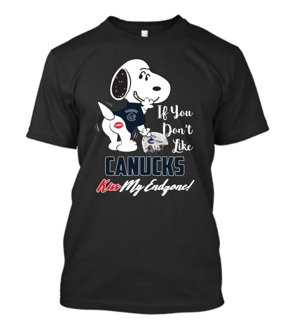 Snoopy If You Don't Like Vancouver Canucks Kiss My Endzone T-Shirt