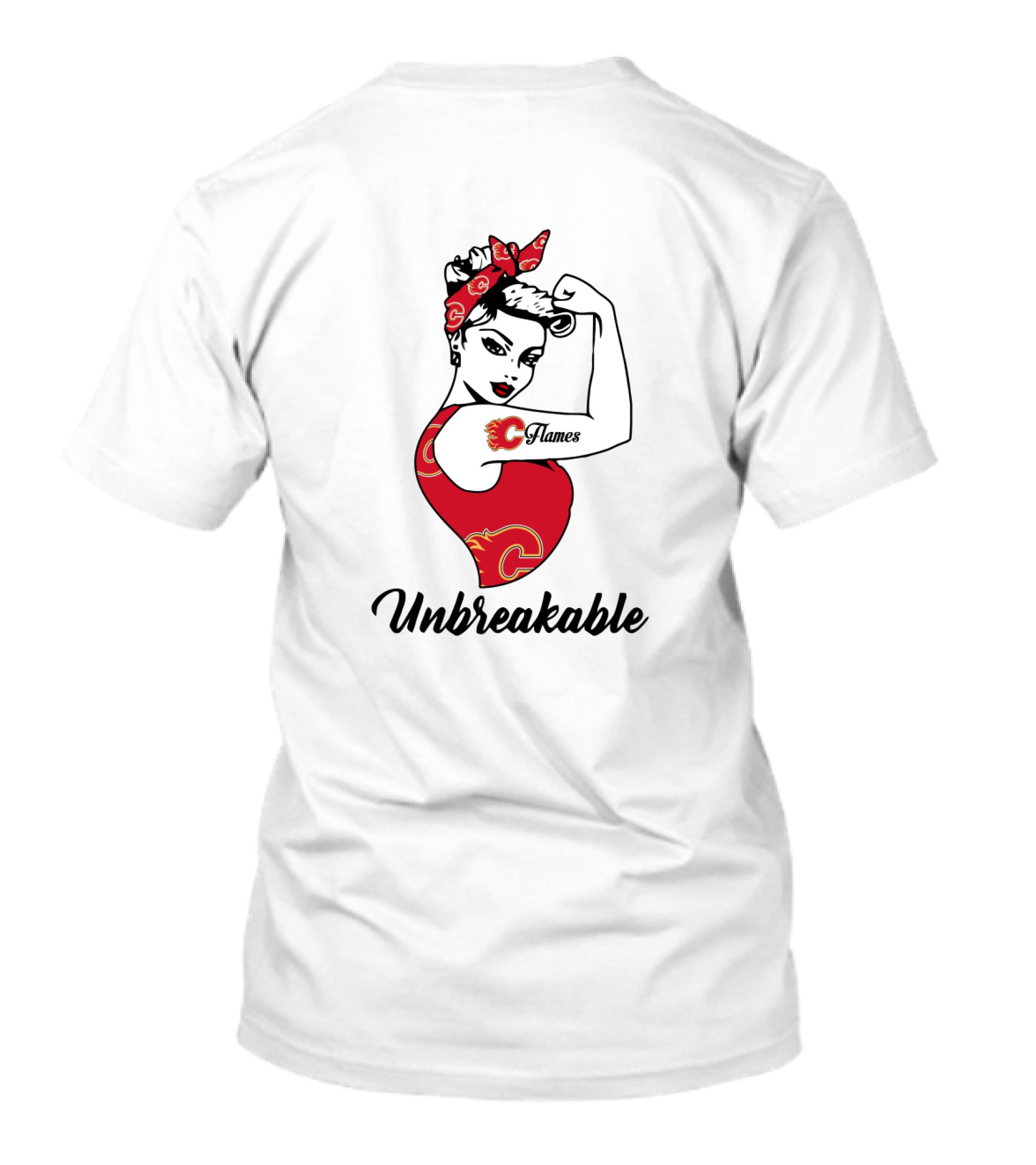 Unbreakable Calgary Flames Strong Girl Rosie Riveter T-Shirt