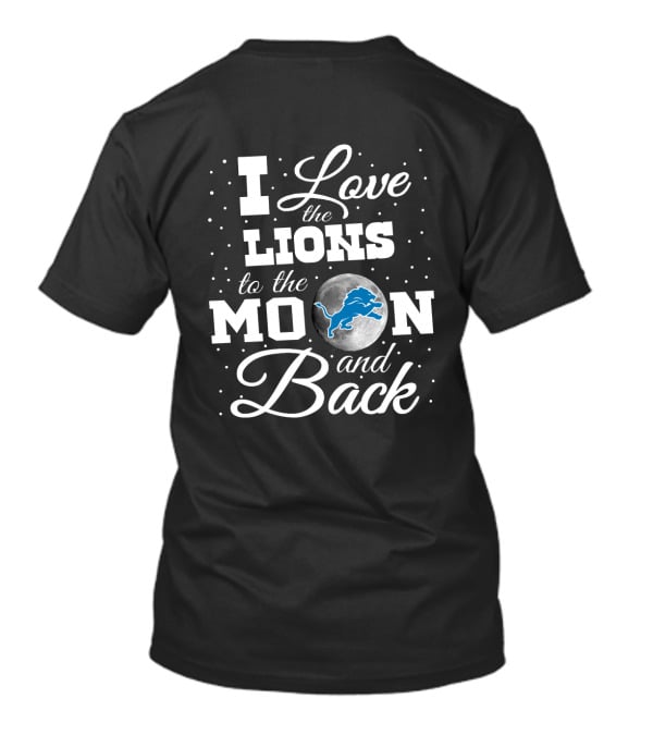 I Love The Detroit Lions To The Moon And Back T-Shirt