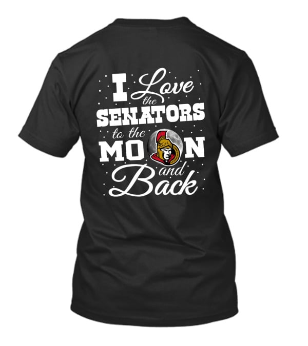 I Love The Ottawa Senators To The Moon And Back T-Shirt