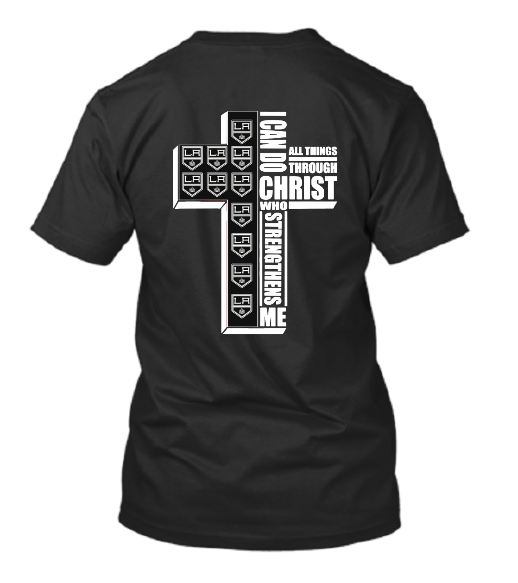 I Can Do All Things Through Christ Who Strengthens Me LA Kings Logos Cross T-Shirt