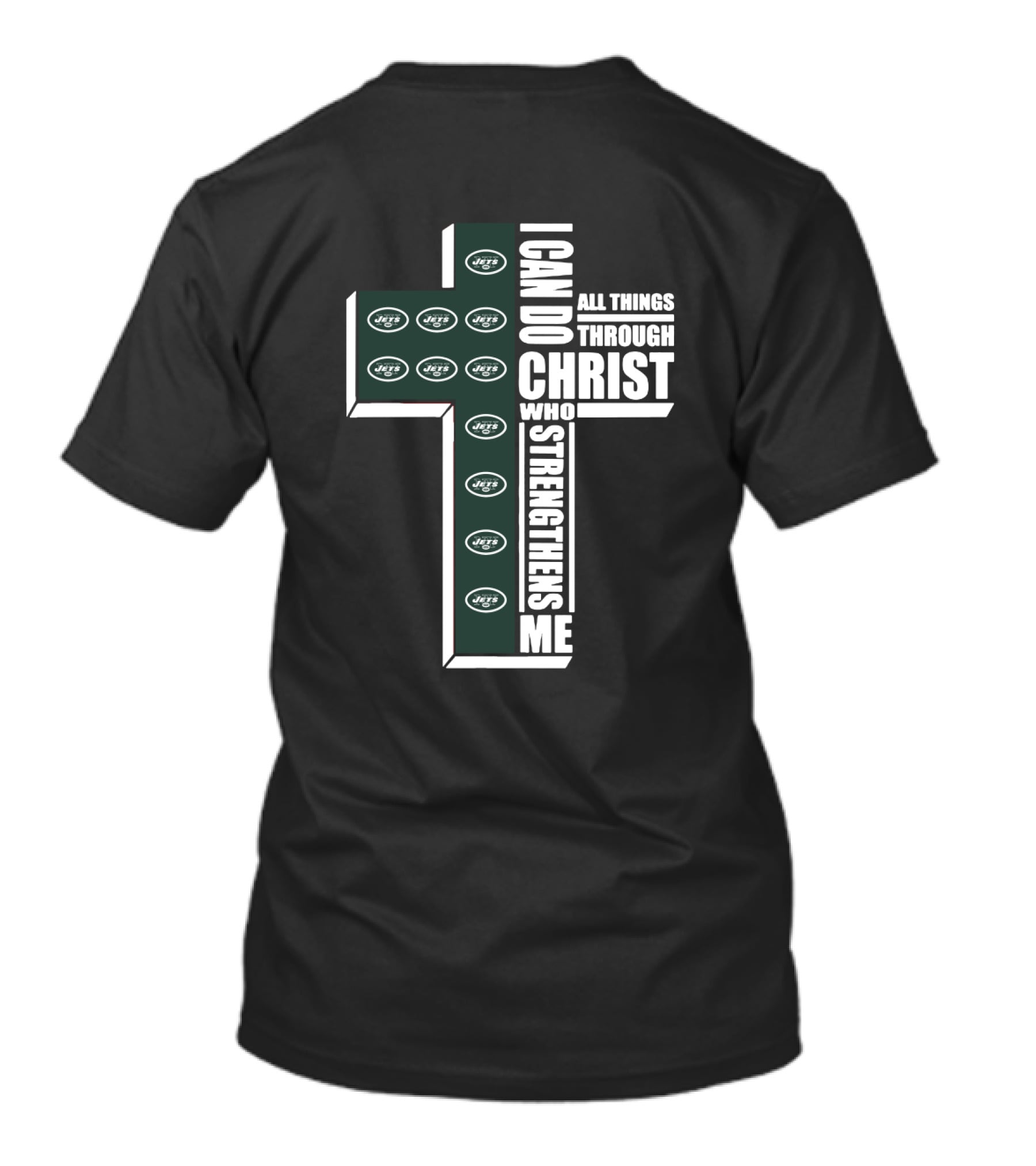 New York Jets I Can Do All Things Through Christ Who Strengthens Me T-Shirt