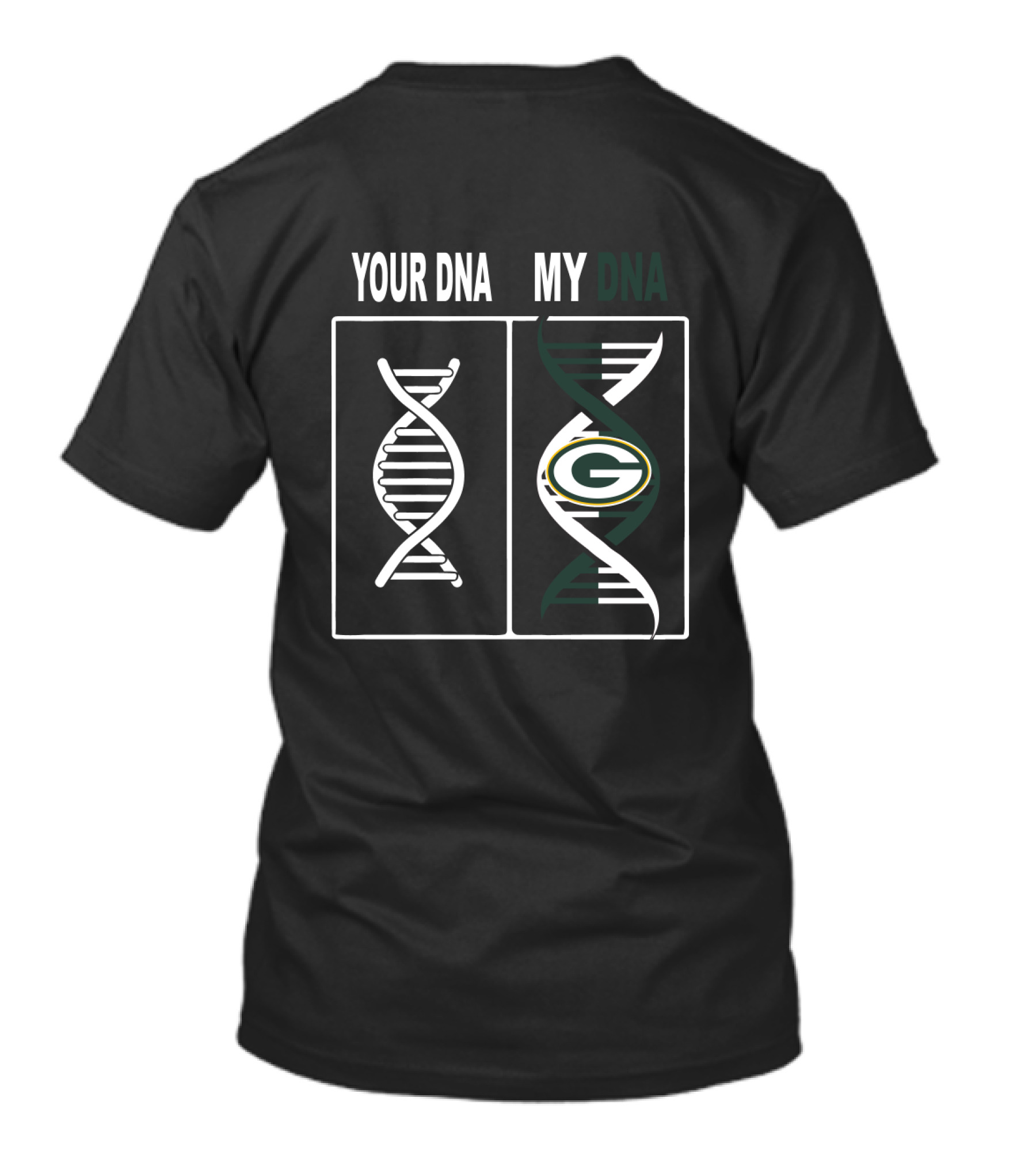 Your Dna My Dna Green Bay Packers Fan T-Shirt