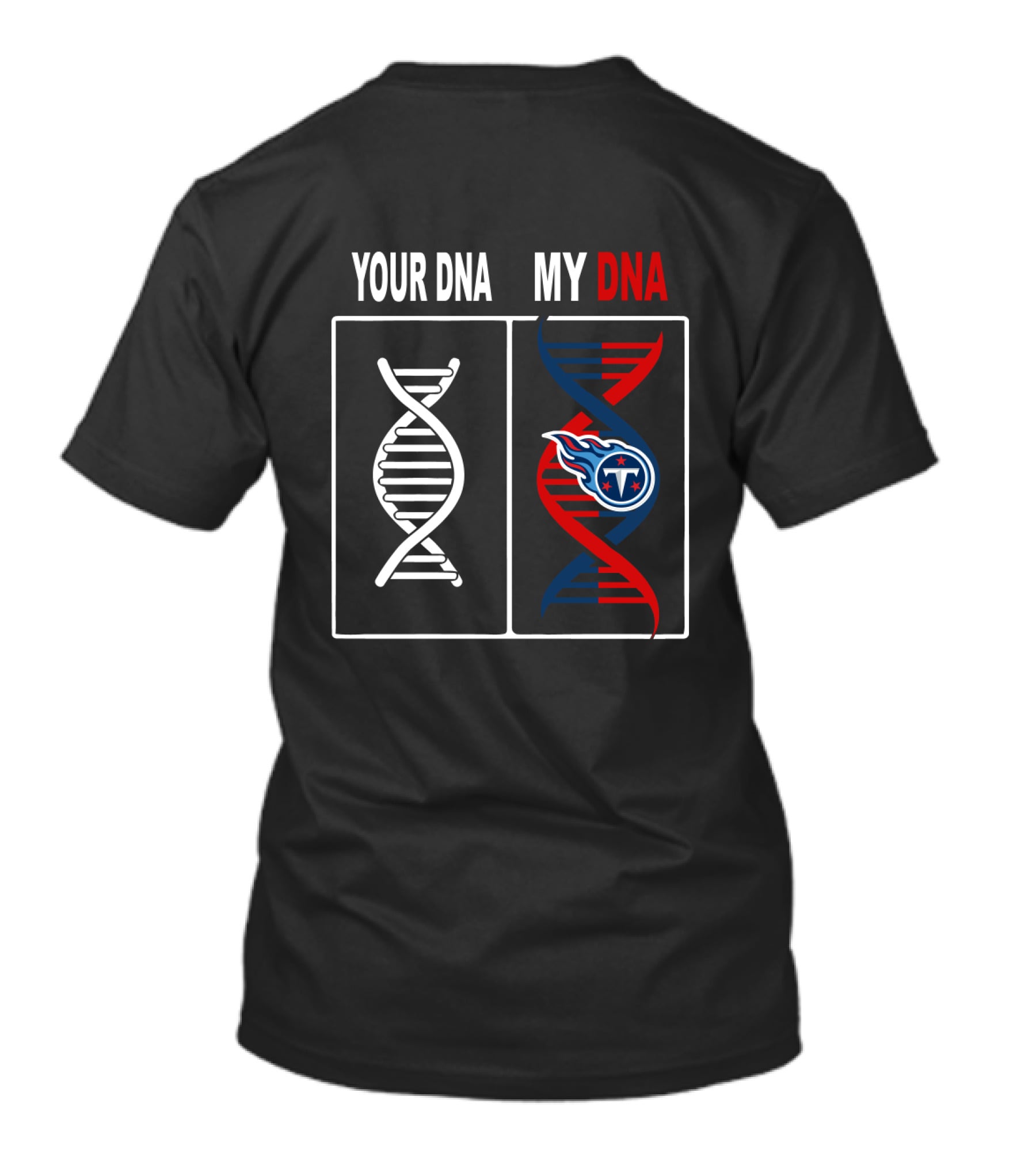 Your Dna My Dna Tennessee Titans Fan Support T-Shirt