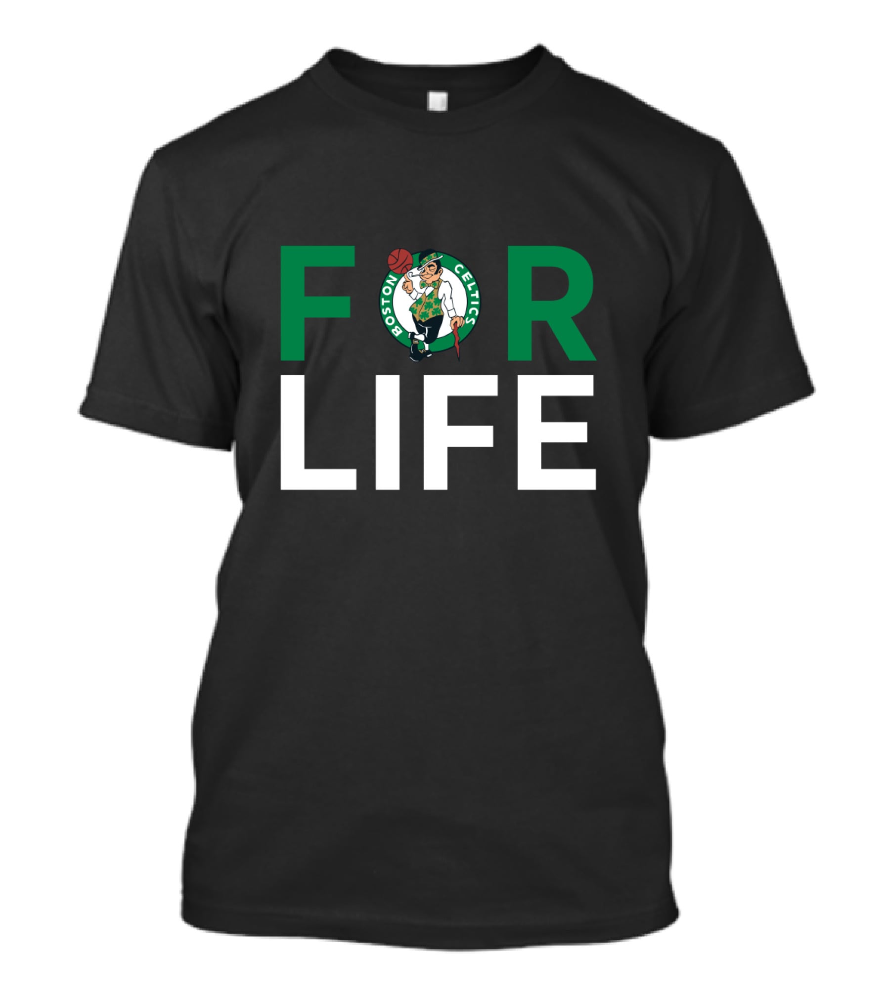 For Life For Boston Celtics Fans T-Shirt