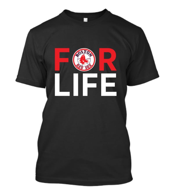 Boston Red Sox For Life Fans T-Shirt