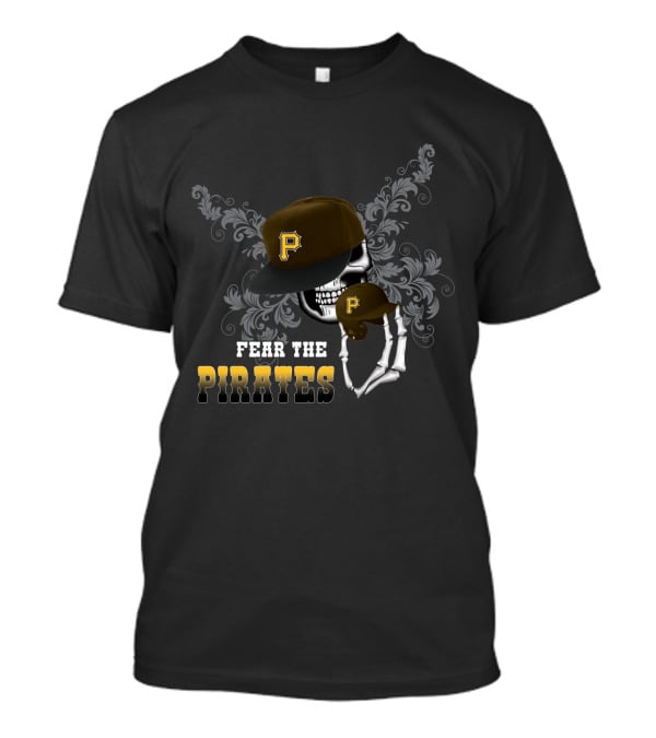 Fear The Pirates Skull With Baseball Cap T-Shirt