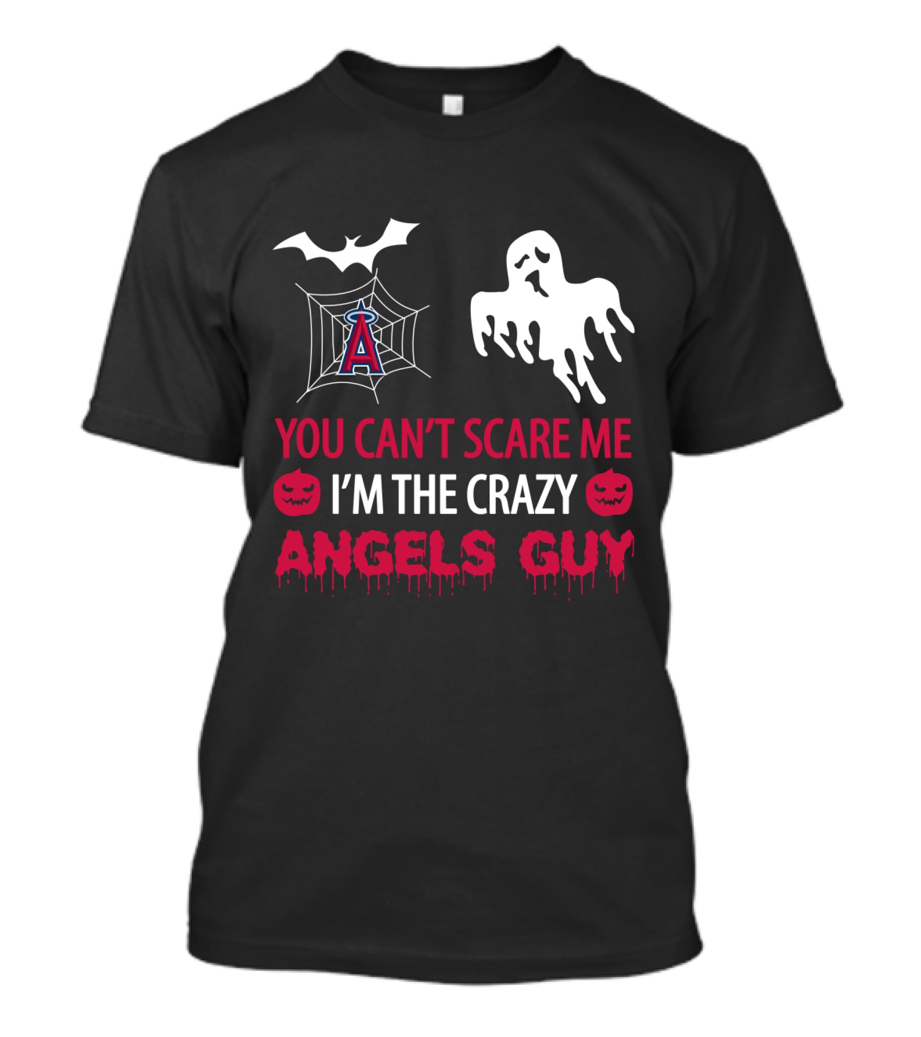 You Can't Scare Me I'm The Crazy Los Angeles Angels Guy Ghost Halloween T-Shirt