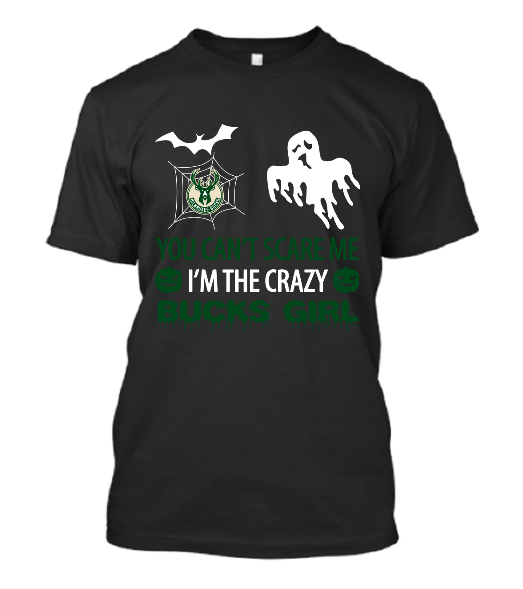 You Can't Scare Me I'm The Crazy Bucks Girl Milwaukee Halloween T-Shirt