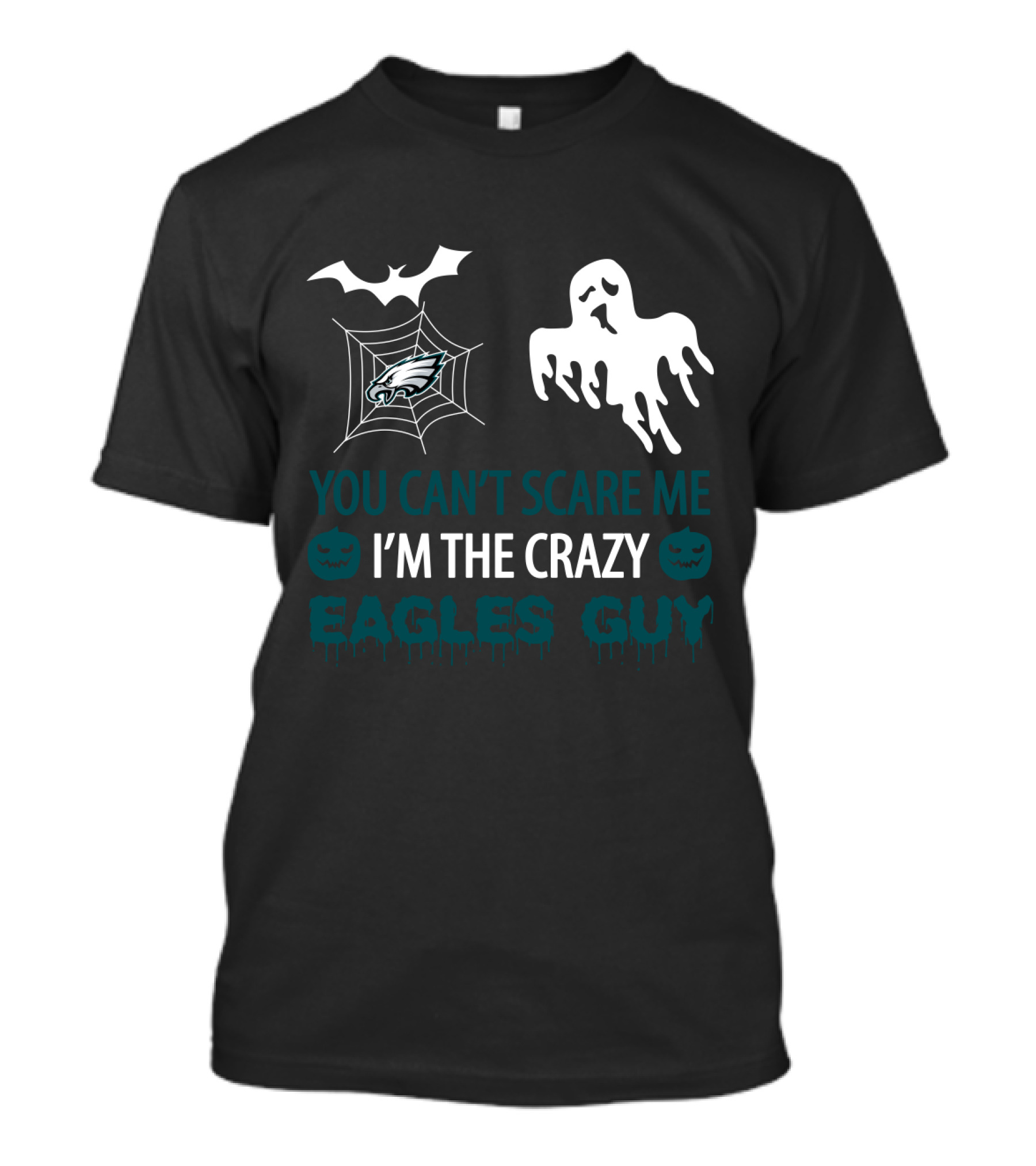 You Can't Scare Me I'm The Crazy Philadelphia Eagles Guy Halloween T-Shirt