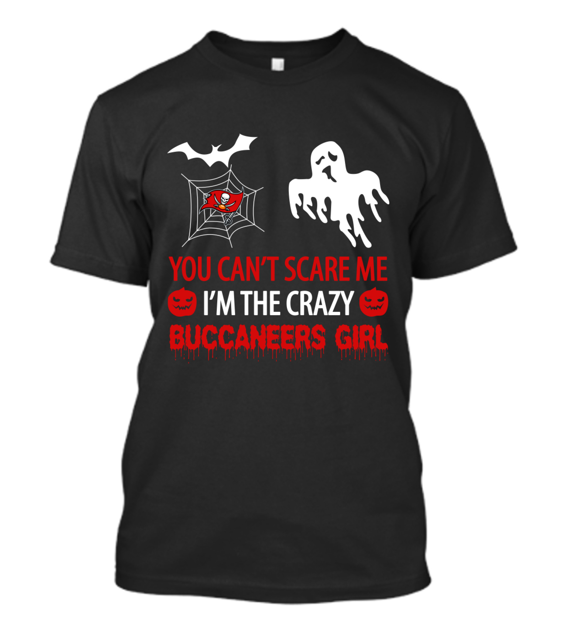 You Can’t Scare Me I’m The Crazy Buccaneers Girl T-Shirt
