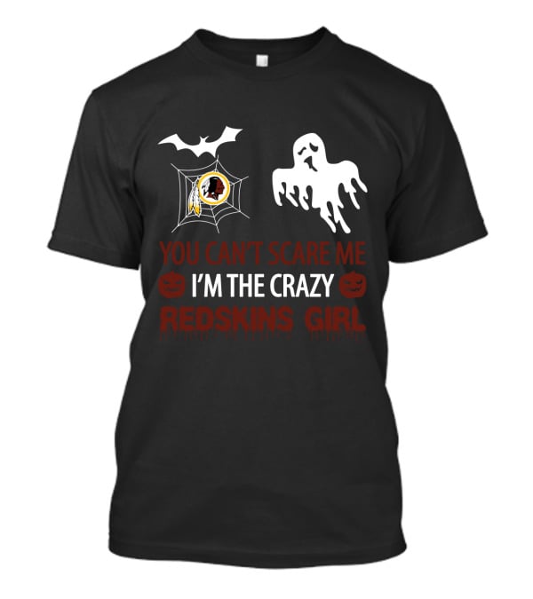 You Can't Scare Me I'm The Crazy Redskins Girl Ghost Web Halloween T-Shirt