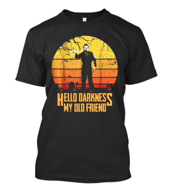 Hello Darkness My Old Friend Michael Myers Retro Sunset T-Shirt